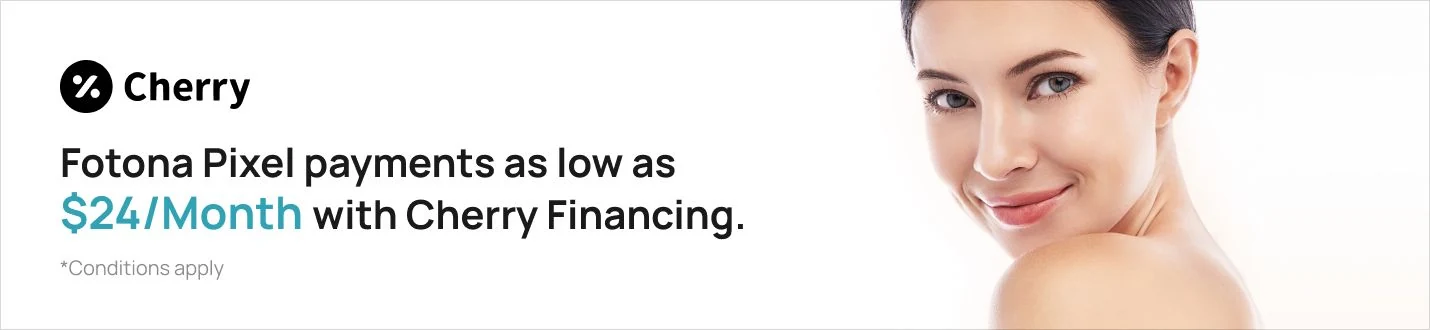 Cherry Financing banner that reads, "Fotona Pixel payments as low as $24/Month with Cherry Financing. *Conditions apply"
